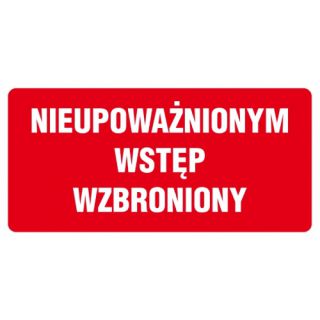 Znak tabliczka napis TDC, z napisem: "Nieupoważnionym wstęp wzbroniony" 20 x 40 cm