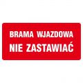 Znak Brama wjazdowa - nie zastawiać, tabliczka TDC 20 x 40 cm